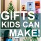 25 Christmas Gifts Kids Can Make 25