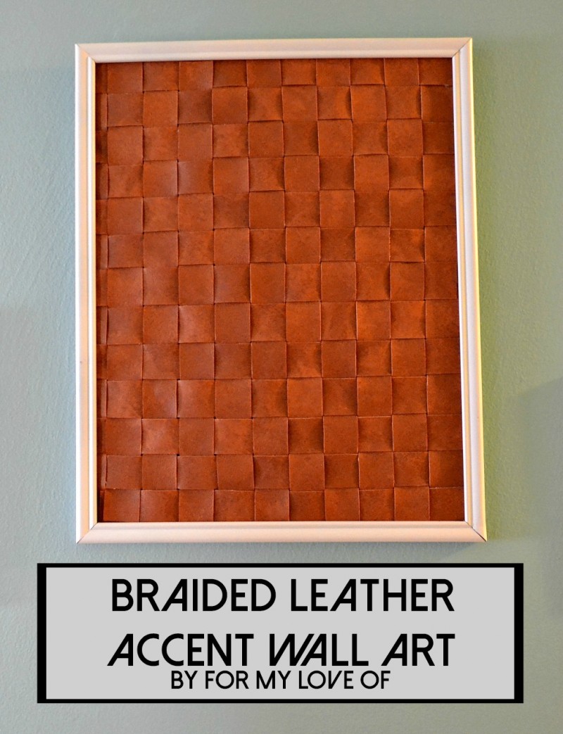 braided leather accent wall art by for my love of