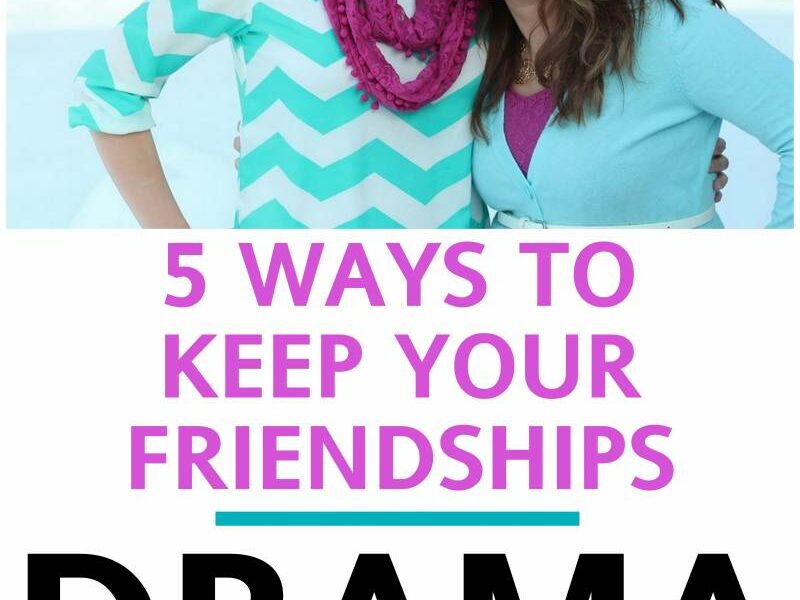 5 Ways to Keep a Friendship Drama Free