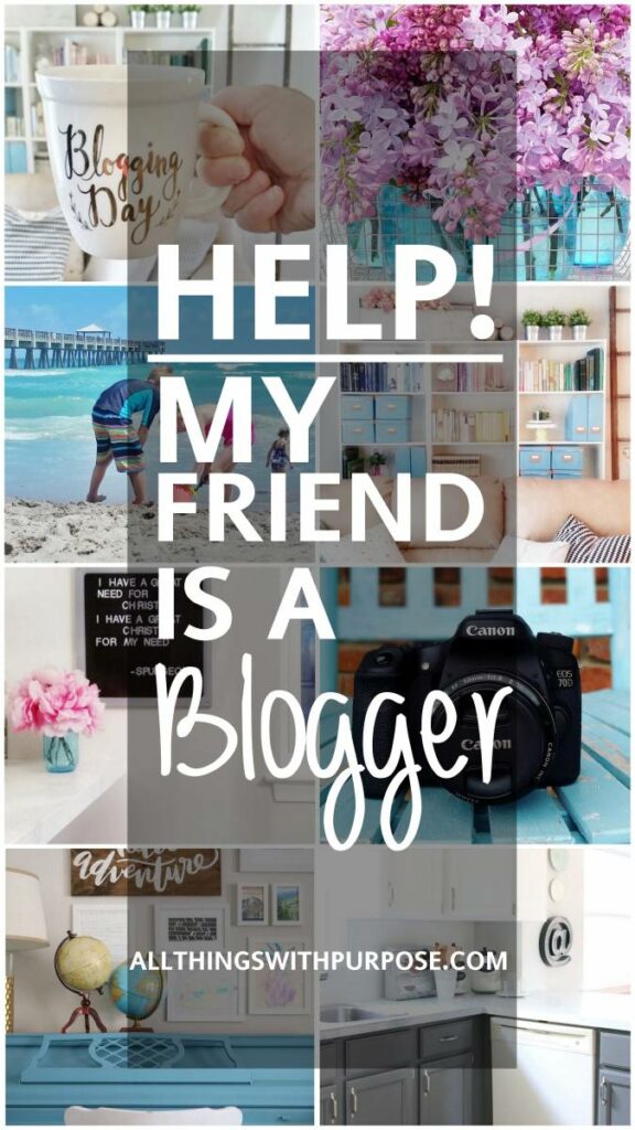 help my friend is a blogger