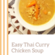 Easy Thai Curry Chicken Soup 2