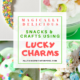 Things to Make Using Lucky Charms All Things with Purpose Sarah Lemp