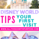 Disney World 101: Know Before You Go for the First Time All Things with Purpose Sarah Lemp