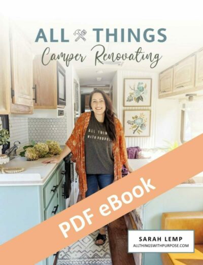 All Things Camper Renovating eBook All Things with Purpose Sarah Lemp