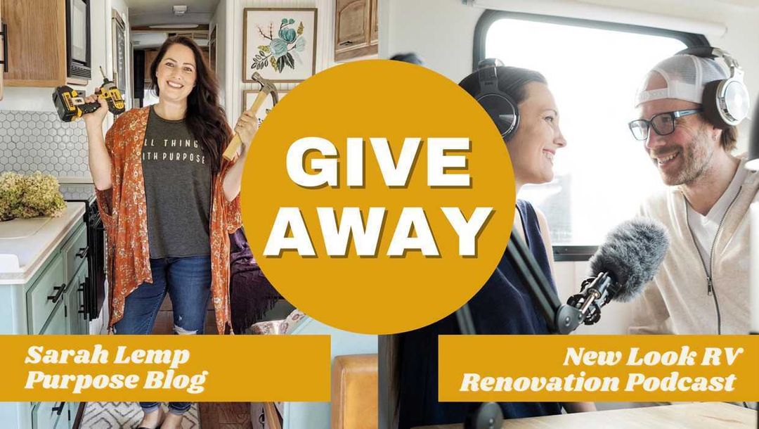 New Look RV Renovation Podcast and Giveaway! All Things with Purpose Sarah Lemp